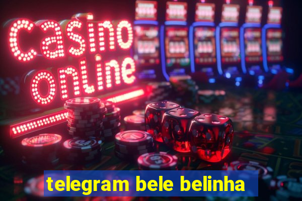 telegram bele belinha